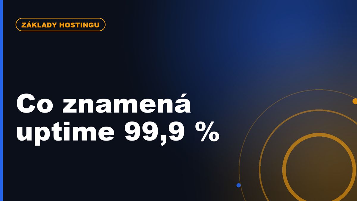 Co znamená uptime 99,9 % a kolik výpadku to reálně je
