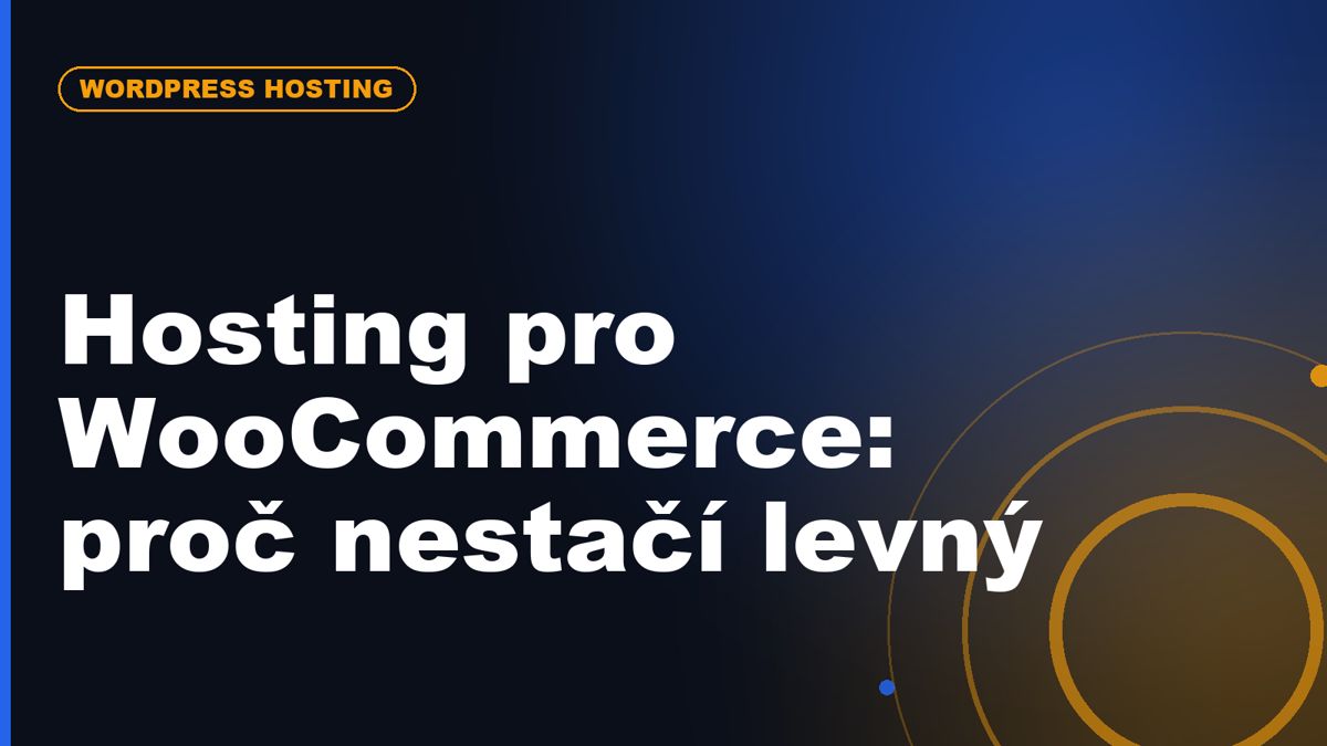 Hosting pro WooCommerce: proč běžný levný hosting často nestačí