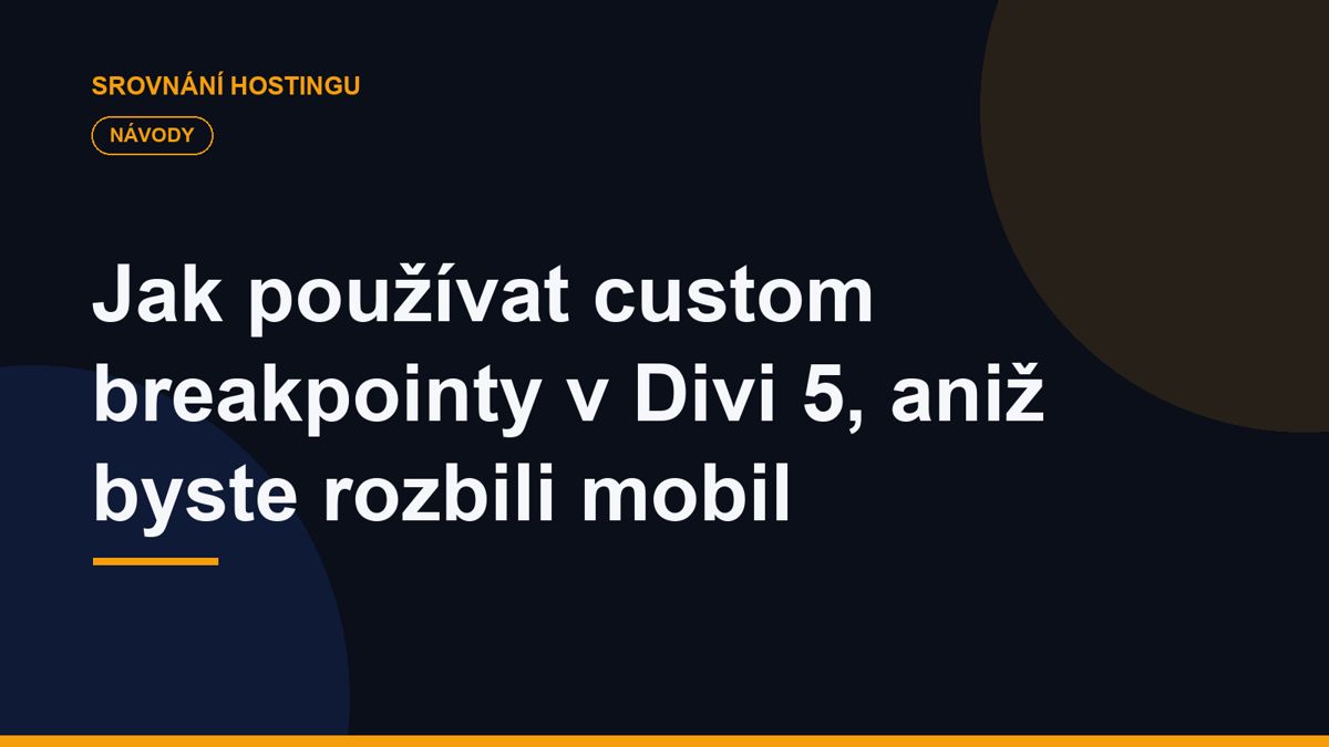 Jak používat custom breakpointy v Divi 5, aniž byste rozbili mobil