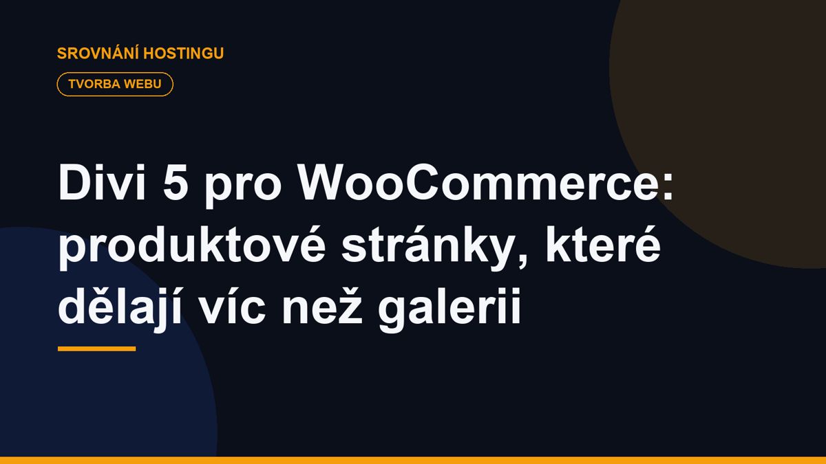Divi 5 pro WooCommerce: produktové stránky, které dělají víc než galerii
