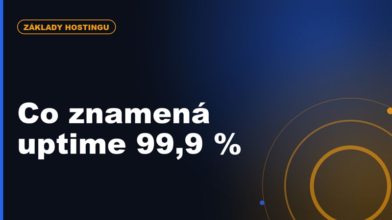 Co znamená uptime 99,9 % a kolik výpadku to reálně je