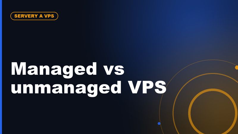 Managed vs unmanaged VPS: rozdíl, který rozhoduje o ceně i starostech