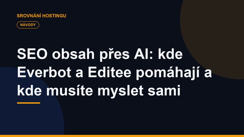 SEO obsah přes AI: kde Everbot a Editee pomáhají a kde musíte myslet sami