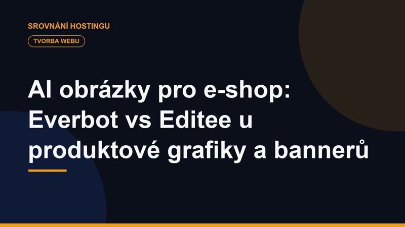 AI obrázky pro e-shop: Everbot vs Editee u produktové grafiky a bannerů