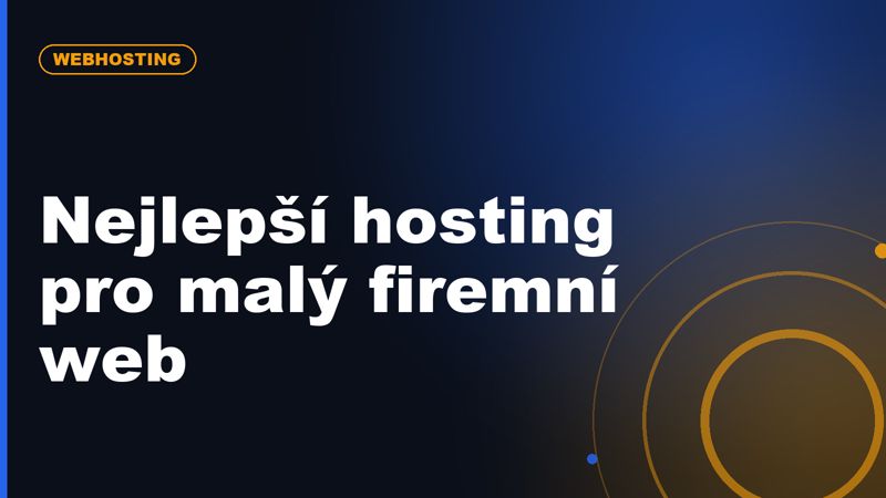 Nejlepší hosting pro malý firemní web