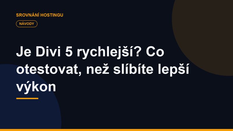 Je Divi 5 rychlejší? Co otestovat, než slíbíte lepší výkon
