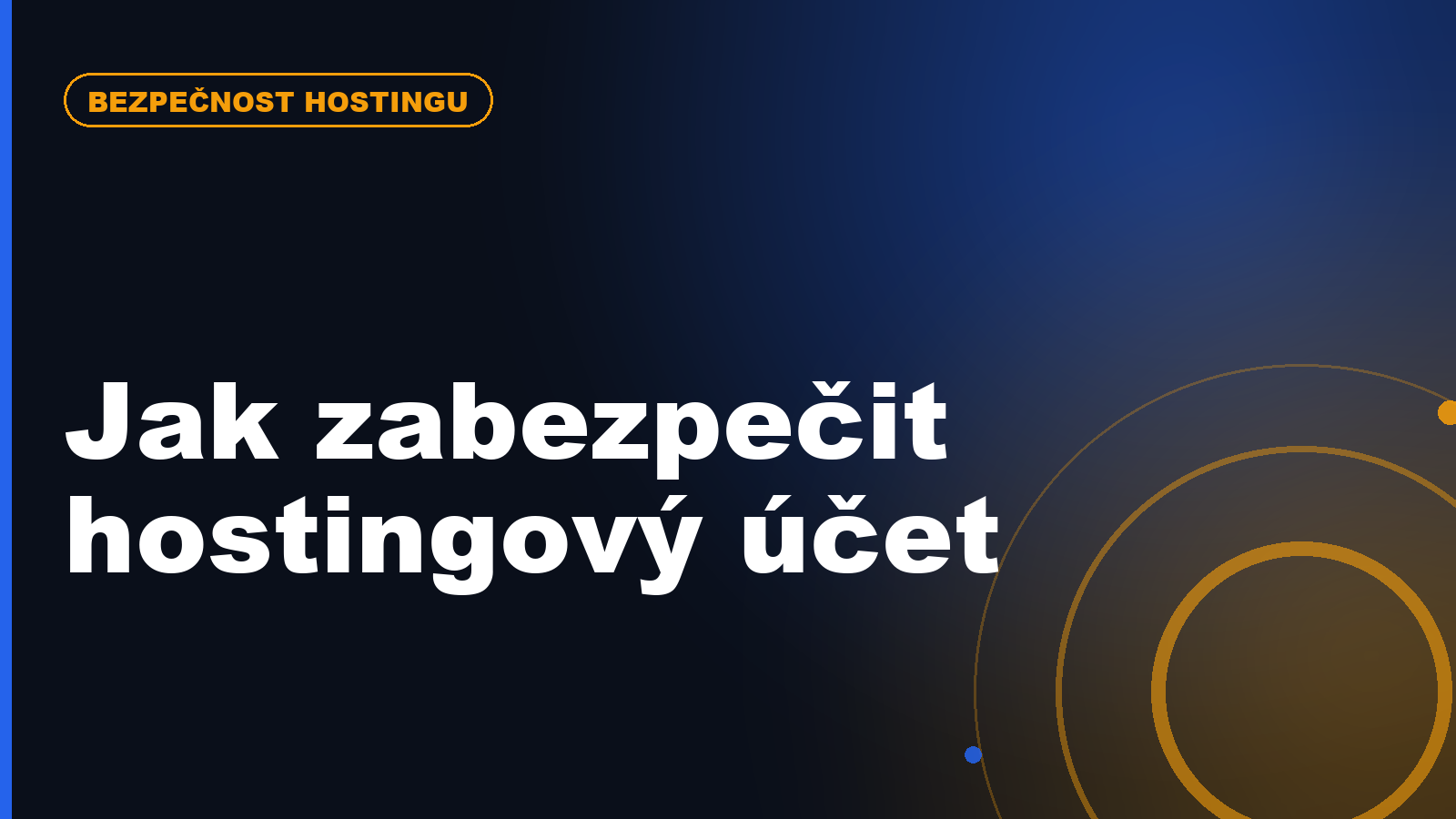 Jak zabezpečit hostingový účet před napadením